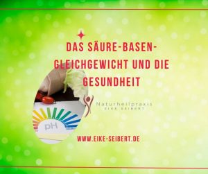 Säuren-Basen-Haushalt - Heilpraktikerin Eike Seibert in Landshut