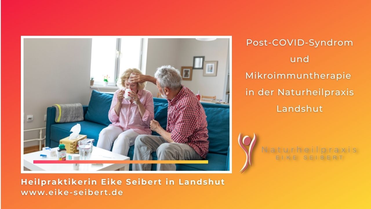 Post-COVID-Syndrom und Mikroimmuntherapie in der Naturheilpraxis Landshut